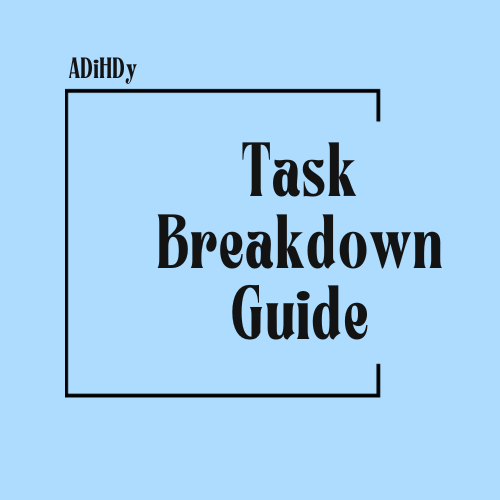 Task Breakdown Guide